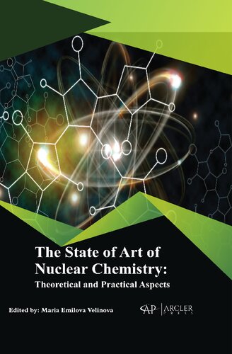 The State Of Art Of Nuclear Chemistry Theoretical And Practical Aspects Maria Emilova Velinova