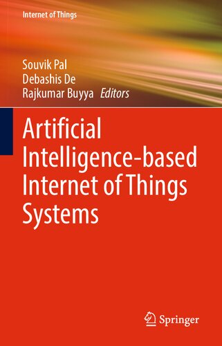 Artificial Intelligencebased Internet Of Things Systems First Souvik Pal Editor