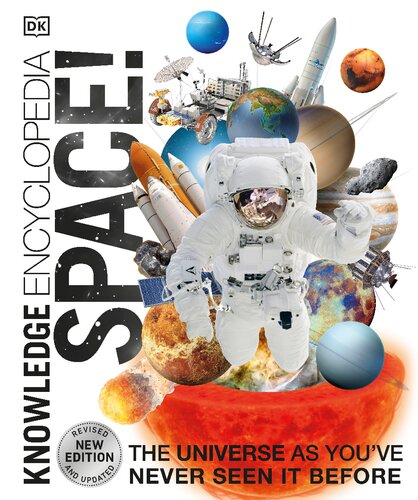 Knowledge Encyclopedia Space The Universe As Youve Never Seen It Before Dorling Kindersley