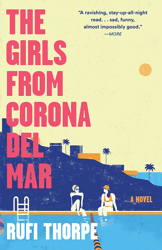 The Girls From Corona Del Mar Rufi Thorpe