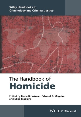 The Handbookof Homicide 1st Edition Edward R Maguire Editor