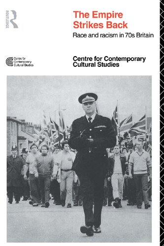 The Empire Strikes Back Race And Racism In 70s Britain Centre For Contemporary Cultural Studies