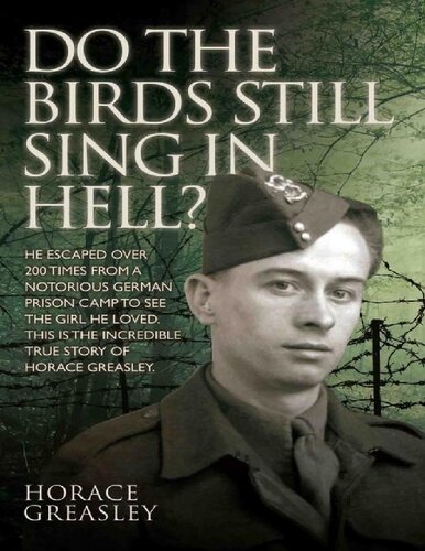 Do The Birds Still Sing In Hell 1st Edition Horace Greasley