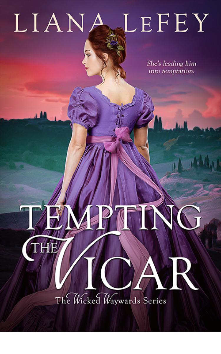 Tempting The Vicar The Wicked Waywards Liana Lefey