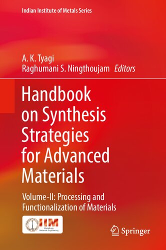 Handbook On Synthesis Strategies For Advanced Materials Volumeii Processing And Functionalization Of Materials A K Tyagi