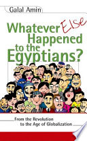 Whatever Else Happened To The Egyptians Galal A Amin Galal Amin