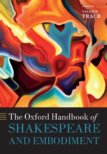 The Oxford Handbook Of Shakespeare And Embodiment Gender Sexuality And Race Valerie Traub Editor