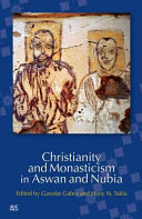Christianity And Monasticism In Aswan And Nubia Gawdat Gabra