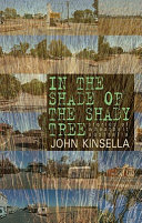 In The Shade Of The Shady Tree John Kinsella