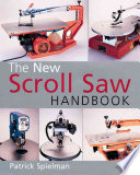 The New Scroll Saw Handbook Patrick Spielman