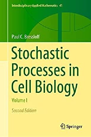 Stochastic Processes In Cell Biology Volume I 2nd Edition Paul C Bressloff