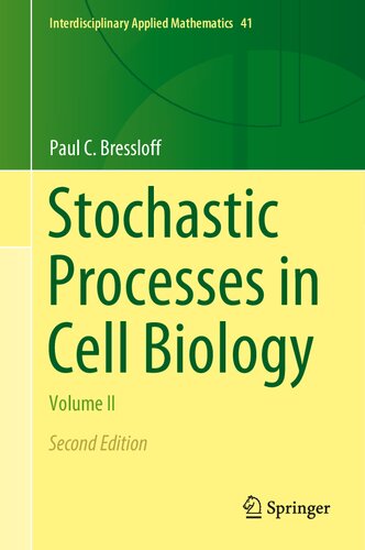 Stochastic Processes In Cell Biology Volume Ii 2nd Edition Paul C Bressloff