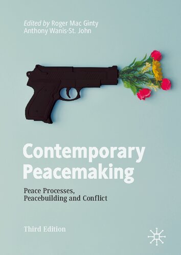 Contemporary Peacemaking Peace Processes Peacebuilding And Conflict Roger Mac Ginty