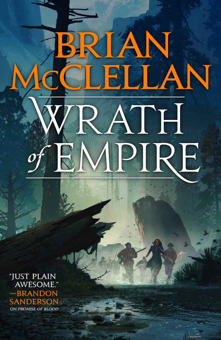 Wrath Of Empire Gods Of Blood And Powder Brian Mcclellan