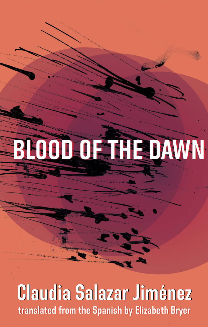 Blood Of The Dawn 1st Edition Claudia Salazar Jimnez