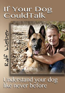 If Your Dog Could Talk Understand Your Dog Like Never Before 5th Edition 5th Edition Ralf Weber