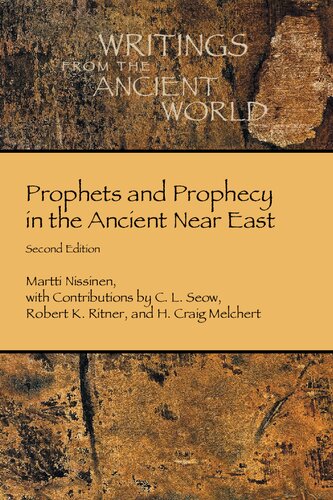 Prophets And Prophecy In The Ancient Near East 2nd Edition Martti Nissinen