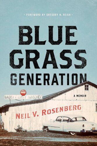 Bluegrass Generation A Memoir Rosenberg Neil V