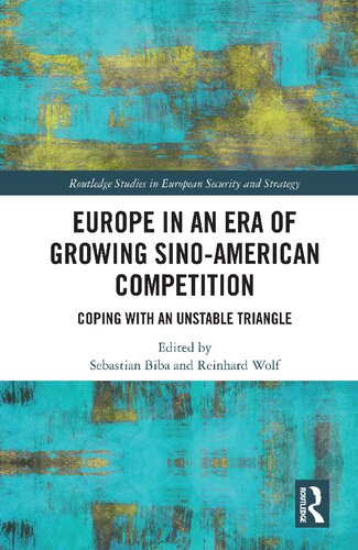 Europe In An Era Of Growing Sinoamerican Competition 1st Edition Sebastian Biba