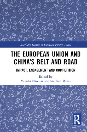 The European Union And Chinas Belt And Road Impact Engagement And Competition 1st Edition Vassilis Ntousas