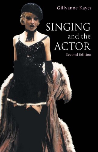 Singing And The Actor 2nd Edition Gillyanne Kayes