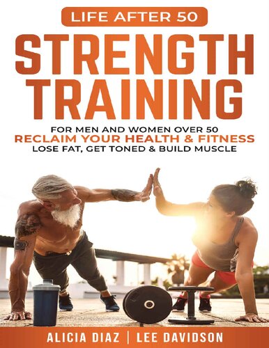 Strength Training For Men And Women Over 50 1st Edition Alicia Diaz