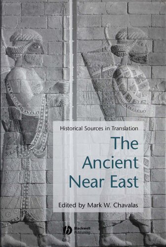 Ancient Near East Historical Sources In Translation Mark W Chavalas