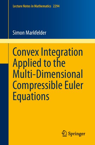 Convex Integration Applied To The Multidimensional Compressible Euler Equations Simon Markfelder
