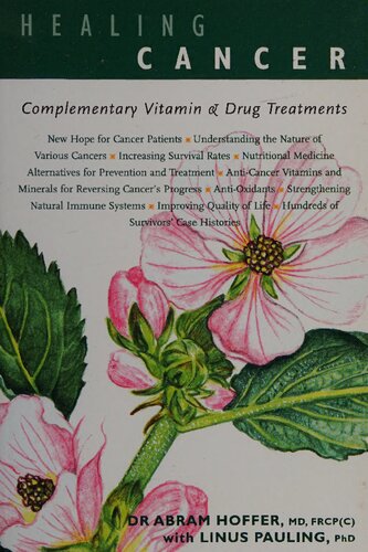 Orthomolecular Medicine Healing Cancer Complementary Vitamin And Drug Treatments Orthomolecular 1st Edition Abram Hoffer