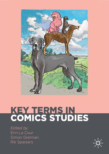 Key Terms In Comics Studies Erin La Cour Simon Grennan Rik Spanjers