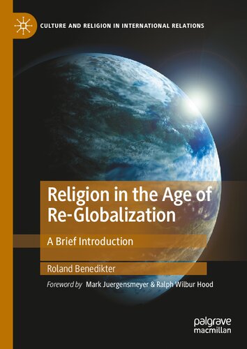 Religion In The Age Of Reglobalization A Brief Introduction Roland Benedikter