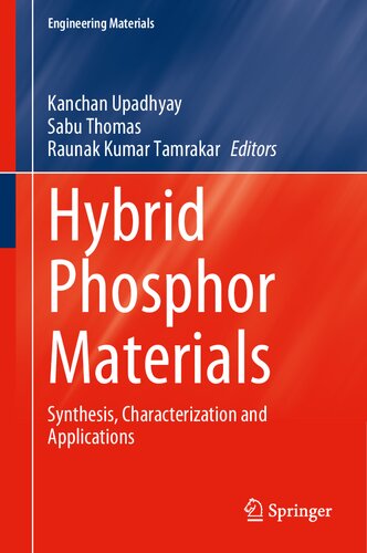 Hybrid Phosphor Materials Synthesis Characterization And Applications Kanchan Upadhyay