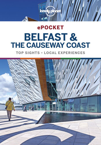 Lonely Planet Pocket Belfast The Causeway Coast Travel Guide 1st Edition Lonely Planet