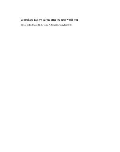 Central And Eastern Europe After The First World War Schriften Des Bundesinstituts Fr Kultur Und Geschichte Der Deutschen Im Stlichen Europa Der Deutschen Im Stlichen Europa 74 Zahlreiche Abb Ed Piotr Juszkiewicz Editor