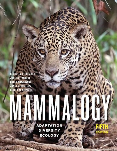 Mammalogy Adaptation Diversity Ecology Fifth Edition 5th Edition George A Feldhamer