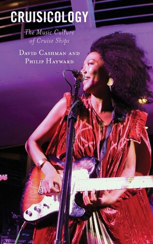 Cruisicology The Music Culture Of Cruise Ships David Cashman