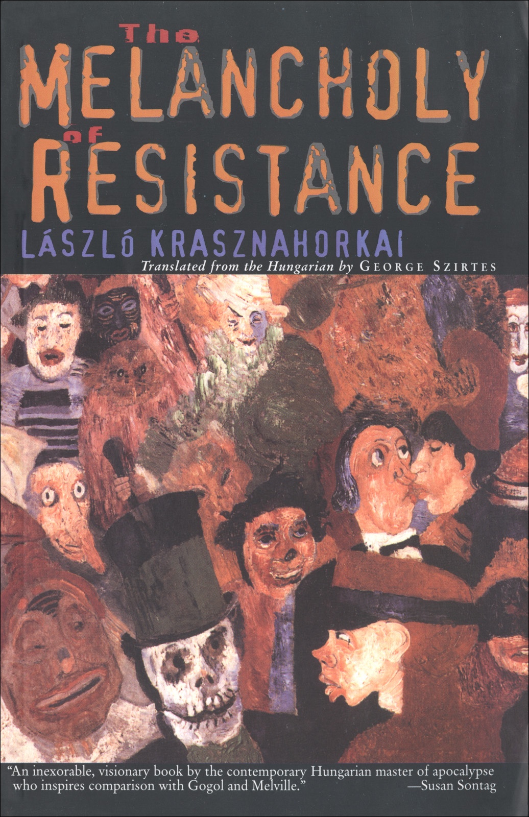 The Melancholy Of Resistance Laszlo Krasznahorkai George Szirtes