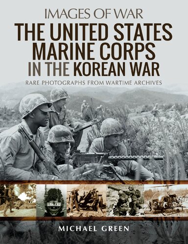 The United States Marine Corps In The Korean War Michael Green