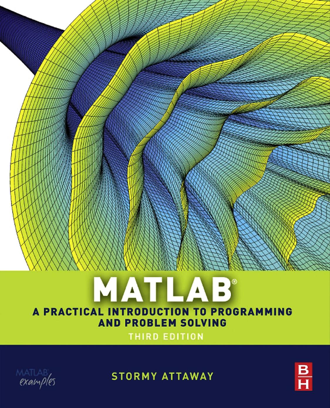 Matlab A Practical Introduction To Programming And Problem Solving Stormy Attaway