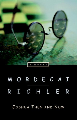 Joshua Then And Now Mordecai Richler