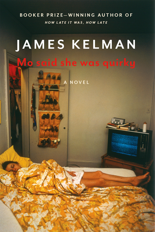 Mo Said She Was Quirky James Kelman