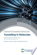 Tunnelling In Molecules Nuclear Quantum Effects From Bio To Physical Chemistry Chemical Biology Johannes Kstner