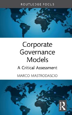 Corporate Governance Models A Critical Assessment 1st Edition Mastrodascio