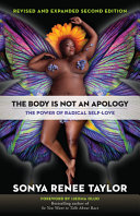 The Body Is Not An Apology Second Edition The Power Of Radical Selflove Sonya Renee Taylor