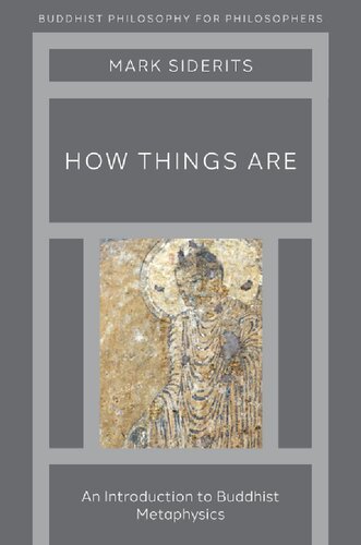 How Things Are An Introduction To Buddhist Metaphysics Mark Siderits