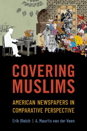 Covering Muslims American Newspapers In Comparative Perspective Erik Bleich