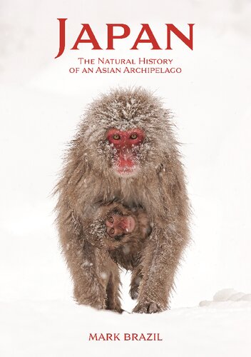 Japan The Natural History Of An Asian Archipelago Mark Brazil