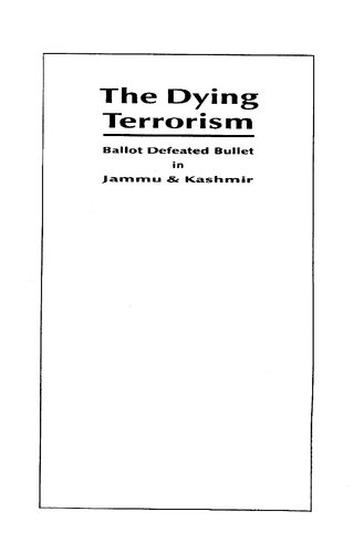 The Dying Terrorism Ballot Defeated Bullet In Jammu Kashmir Jalil Ahmad Khan