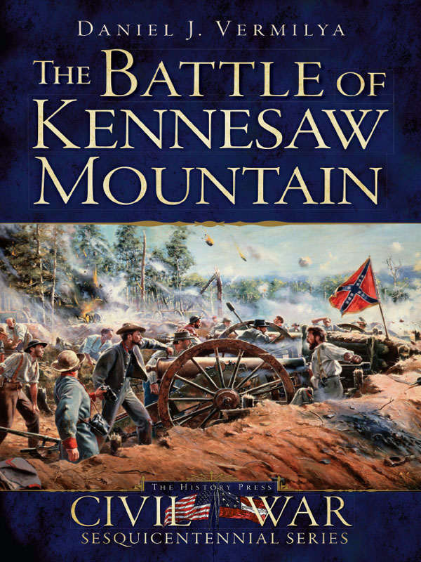 Battle Of Kennesaw Mountain The Civil War Series Daniel J Vermilya