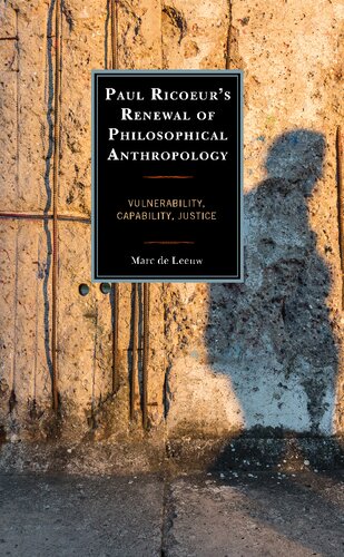 Paul Ricoeurs Renewal Of Philosophical Anthropology Vulnerability Capability Justice De Leeuw